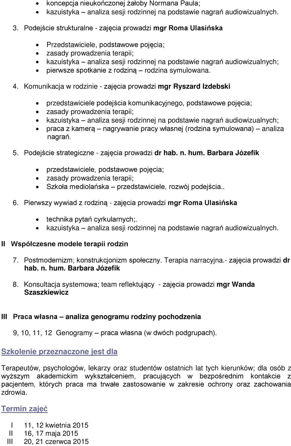 pierwsze spotkanie z rodziną rodzina symulowana. 4.