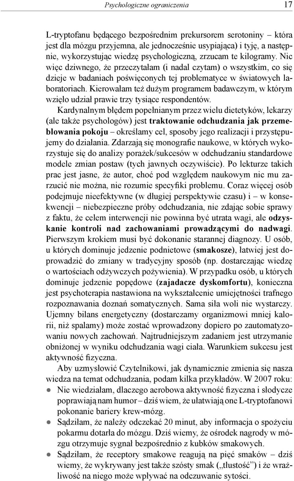 Kierowałam też dużym programem badawczym, w którym wzięło udział prawie trzy tysiące respondentów.