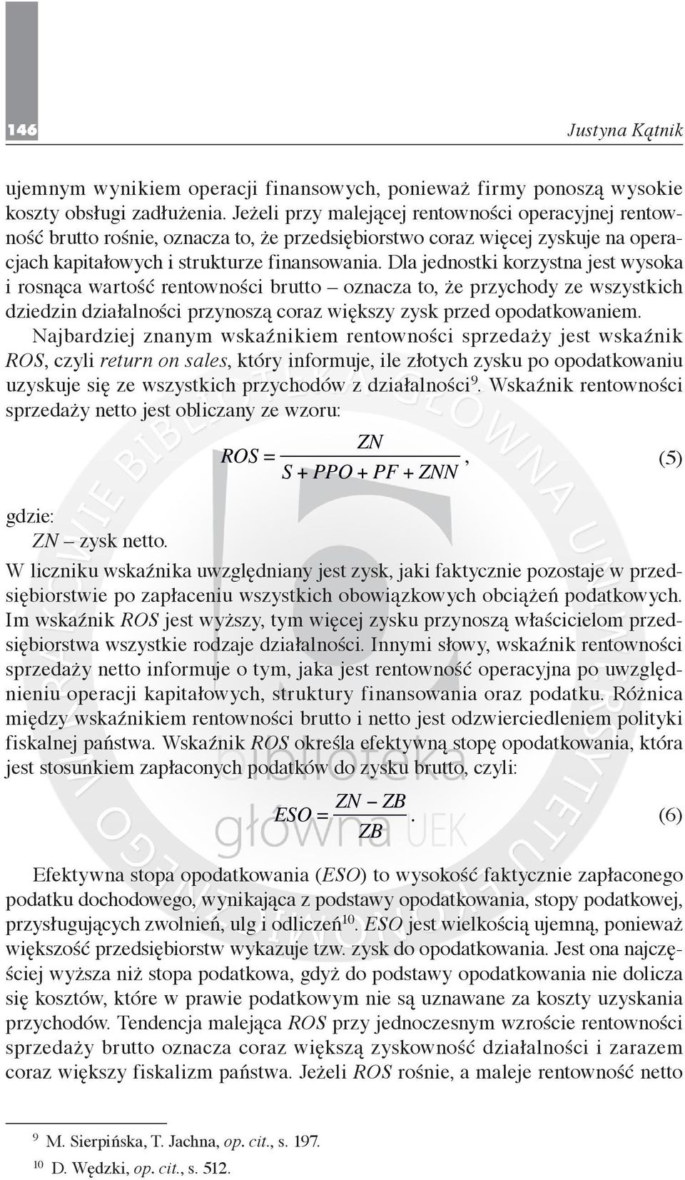 Dla jednostki korzystna jest wysoka i rosnąca wartość rentowności brutto oznacza to, że przychody ze wszystkich dziedzin działalności przynoszą coraz większy zysk przed opodatkowaniem.