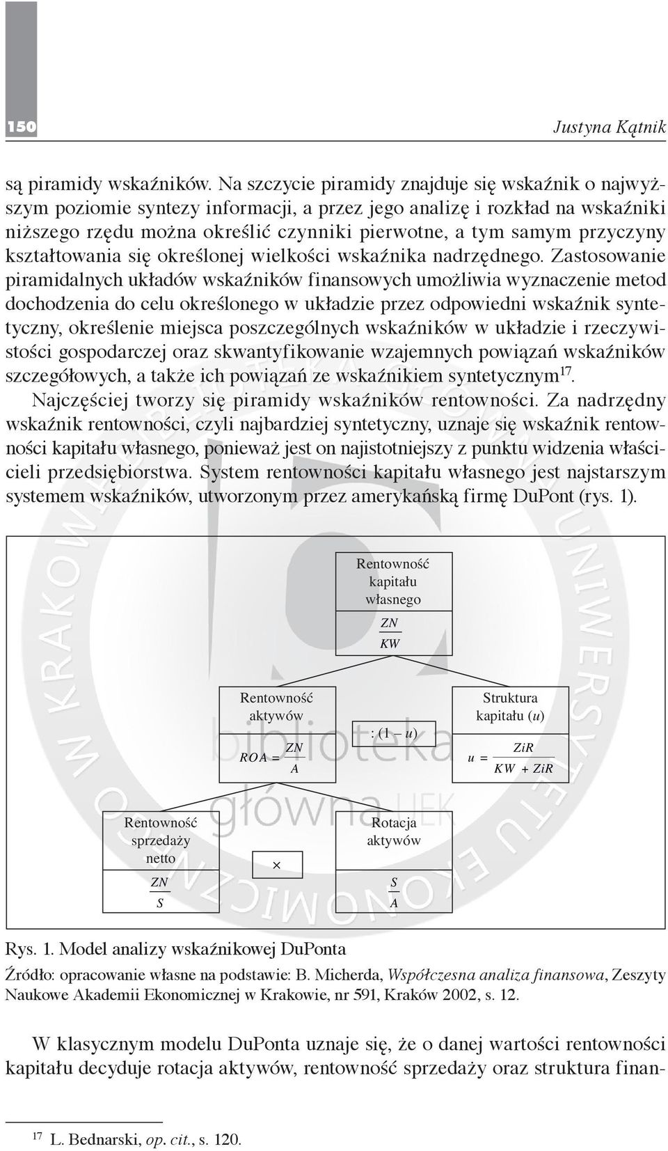 przyczyny kształtowania się określonej wielkości wskaźnika nadrzędnego.