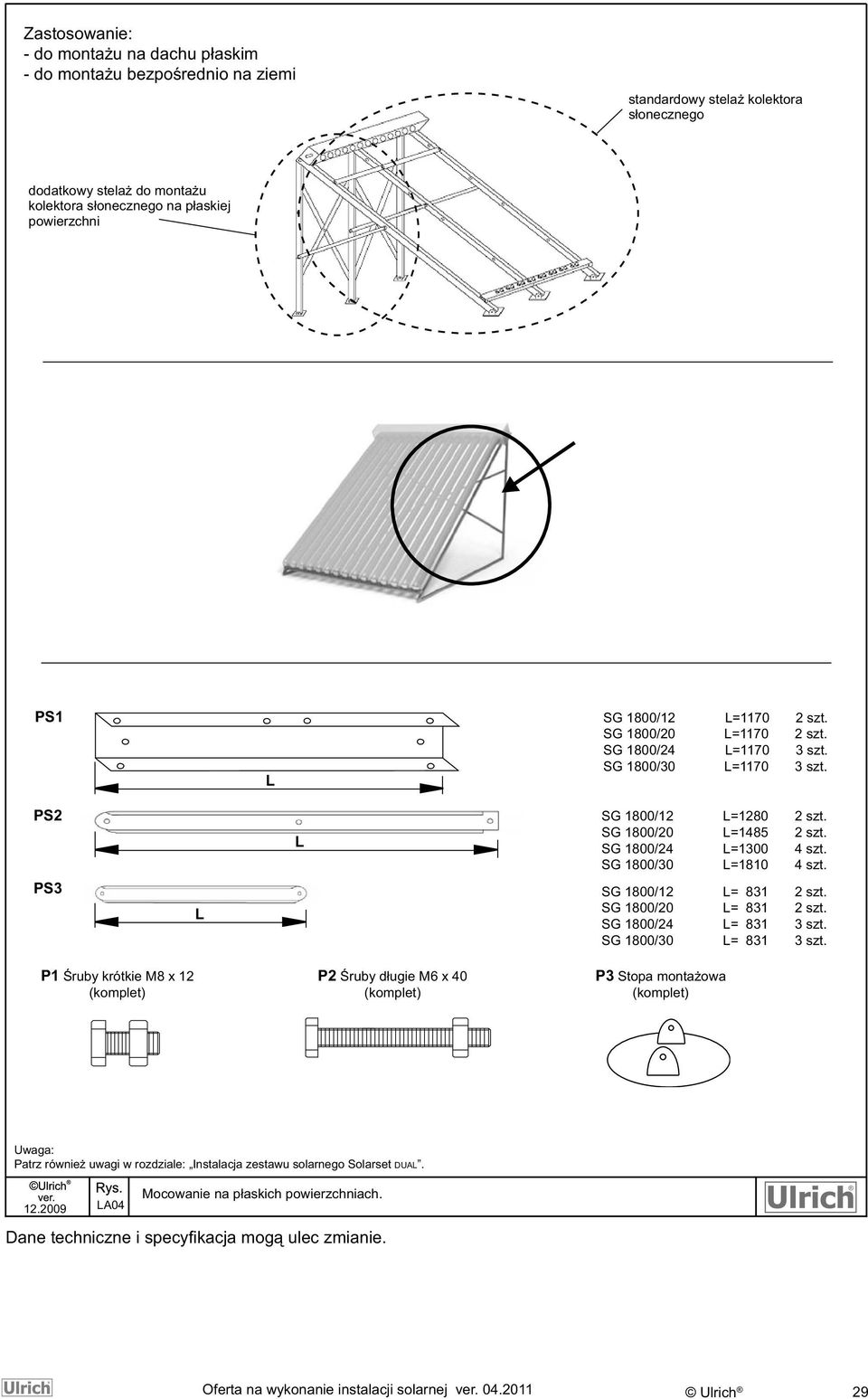 PS3 SG 18/12 L= 831 2 szt. L SG 18/2 L= 831 2 szt. SG 18/24 L= 831 3 szt. SG 18/3 L= 831 3 szt.