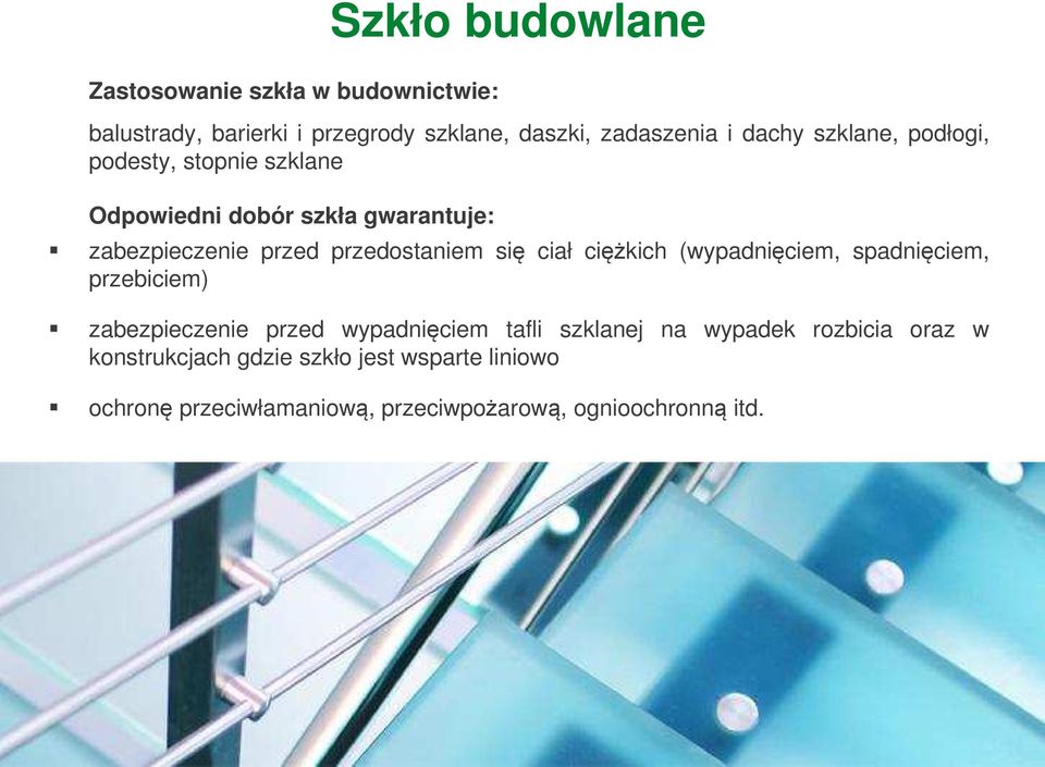 się ciał ciężkich (wypadnięciem, spadnięciem, przebiciem) zabezpieczenie przed wypadnięciem tafli szklanej na wypadek