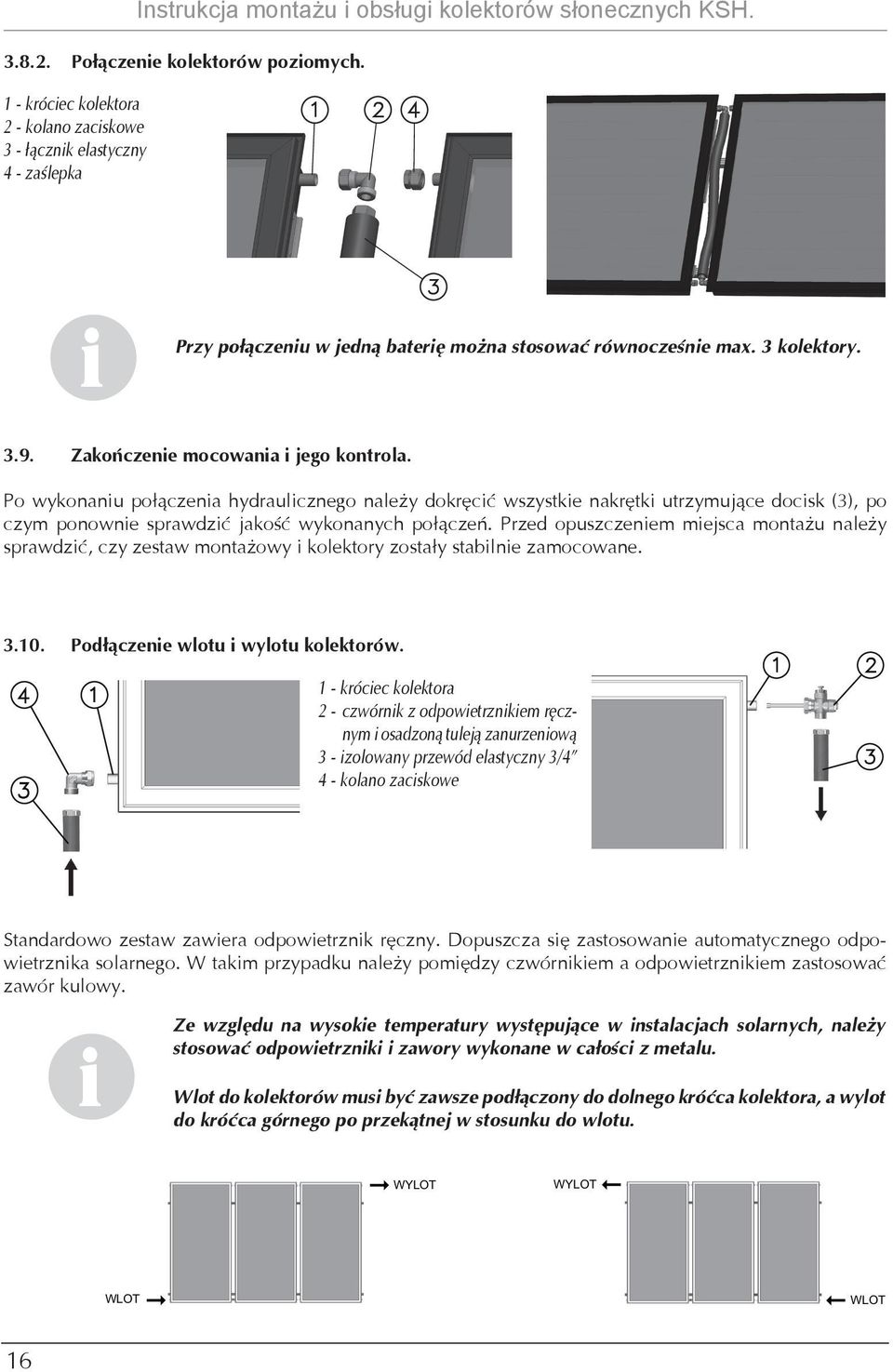 Po wykonanu połączena hydraulcznego należy dokręcć wszystke nakrętk utrzymujące docsk (3), po czym ponowne sprawdzć jakość wykonanych połączeń.