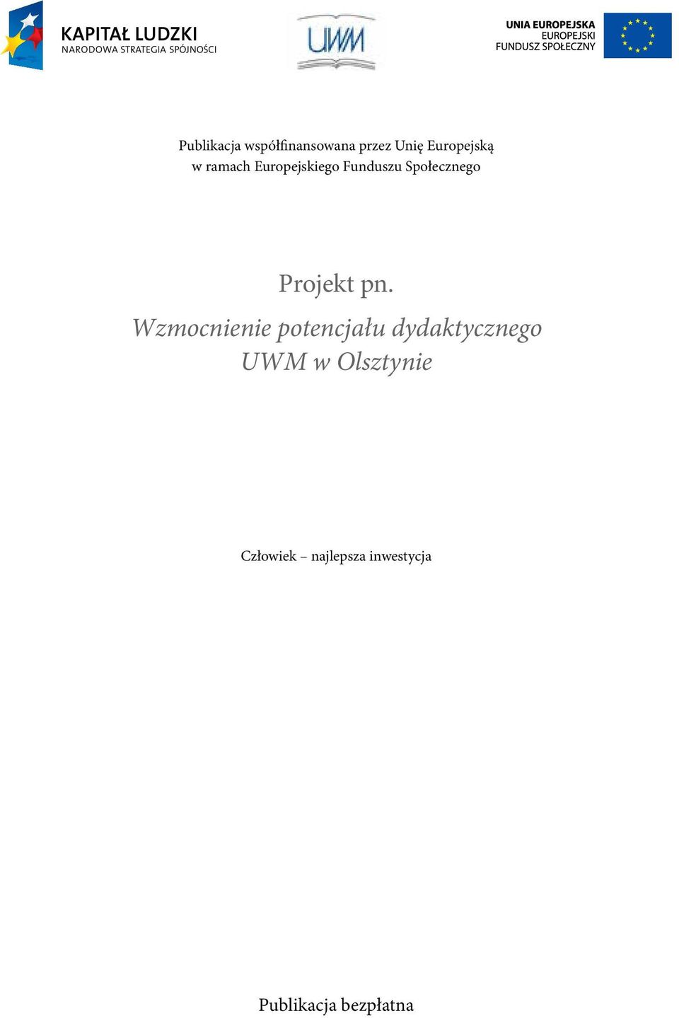 Wzmocnienie potencjału dydaktycznego UWM w Olsztynie