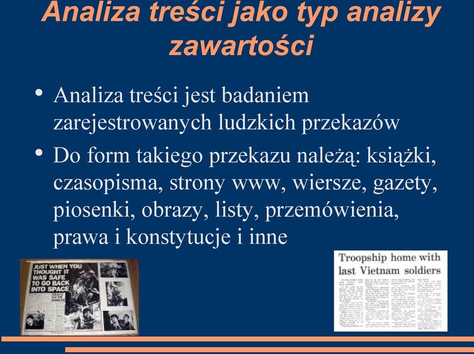 przekazu należą: książki, czasopisma, strony www, wiersze,