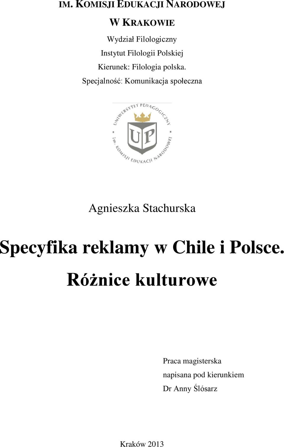 Specjalność: Komunikacja społeczna Agnieszka Stachurska Specyfika reklamy