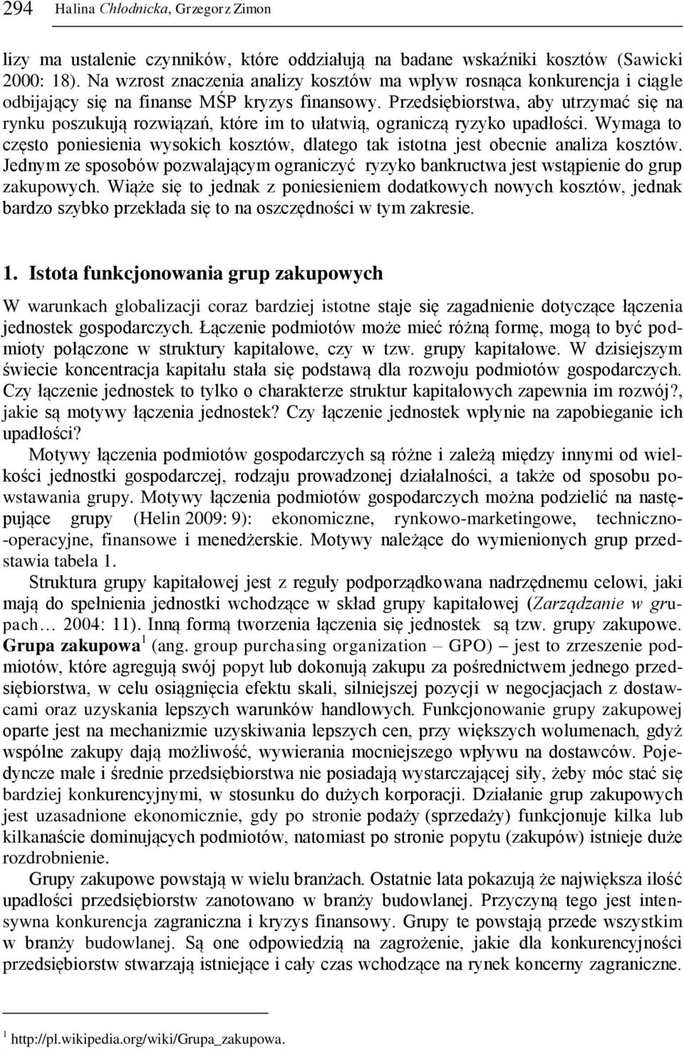 Przedsiębiorstwa, aby utrzymać się na rynku poszukują rozwiązań, które im to ułatwią, ograniczą ryzyko upadłości.