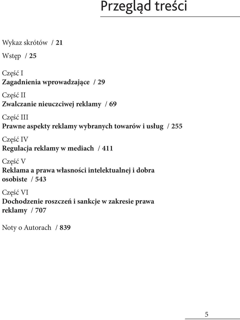 / 255 Część IV Regulacja reklamy w mediach / 411 Część V Reklama a prawa własności intelektualnej i