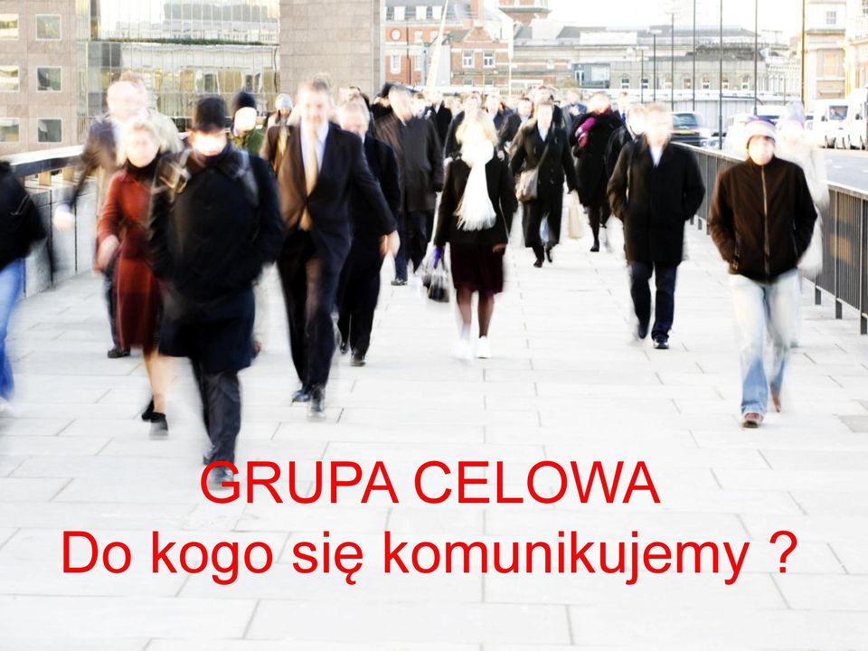 kogo się