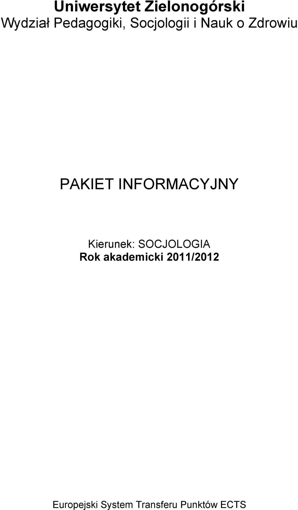 PAKIET INFORMACYJNY Kierunek: SOCJOLOGIA