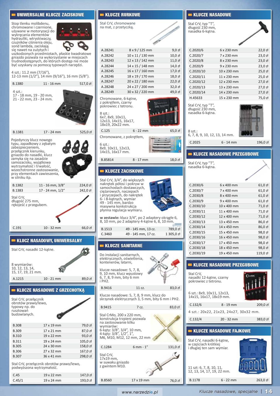 narzędzi. 4 szt.: 11.2 mm (7/16 ), 12-13 mm (1/2 ), 14 mm (9/16 ), 16 mm (5/8 ). B.