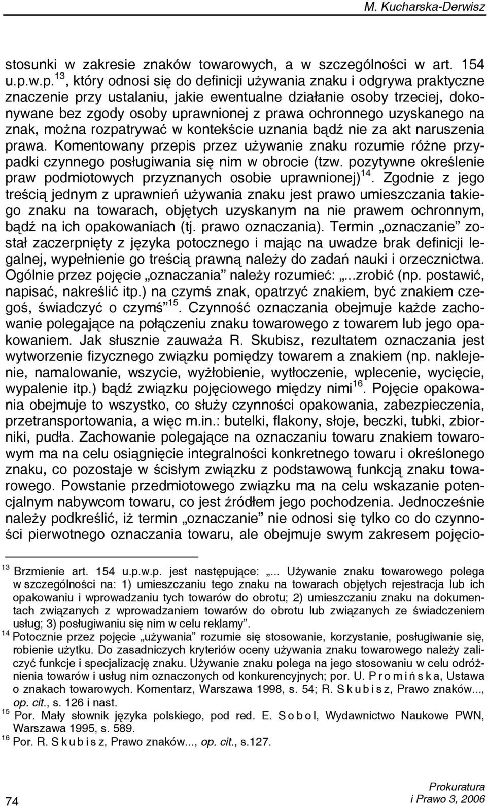 ochronnego uzyskanego na znak, można rozpatrywać w kontekście uznania bądź nie za akt naruszenia prawa.