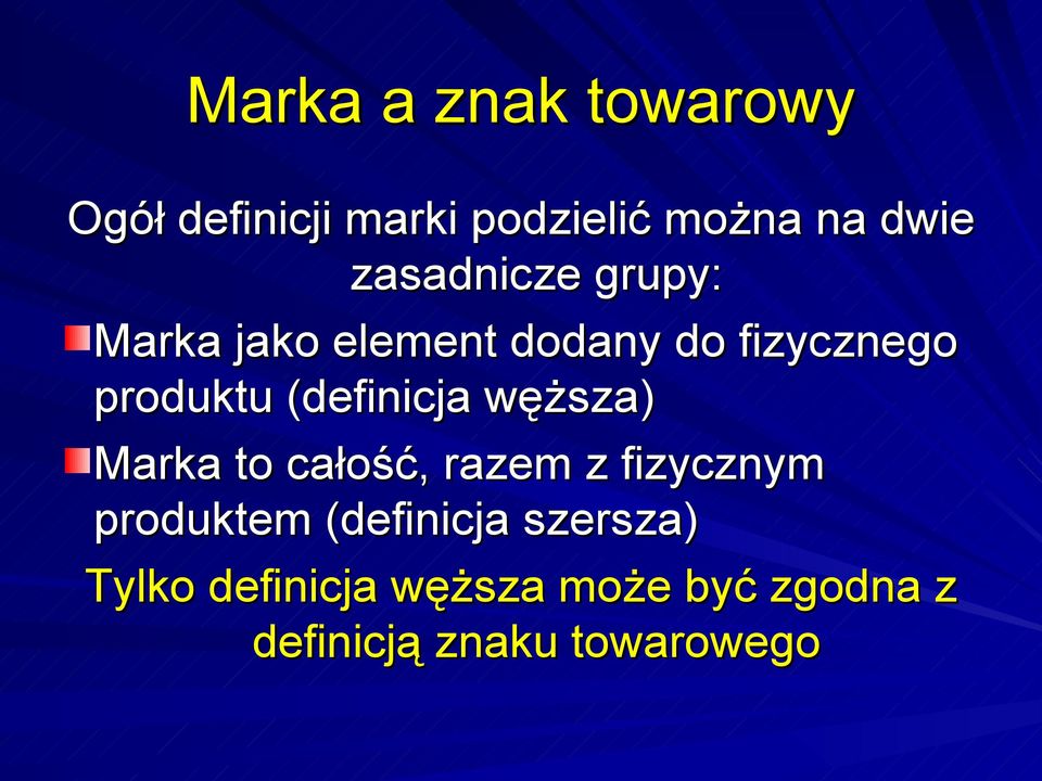 (definicja węższa) Marka to całość, razem z fizycznym produktem