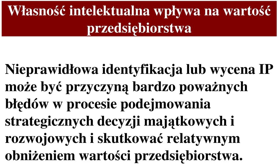 poważnych błędów w procesie podejmowania strategicznych decyzji