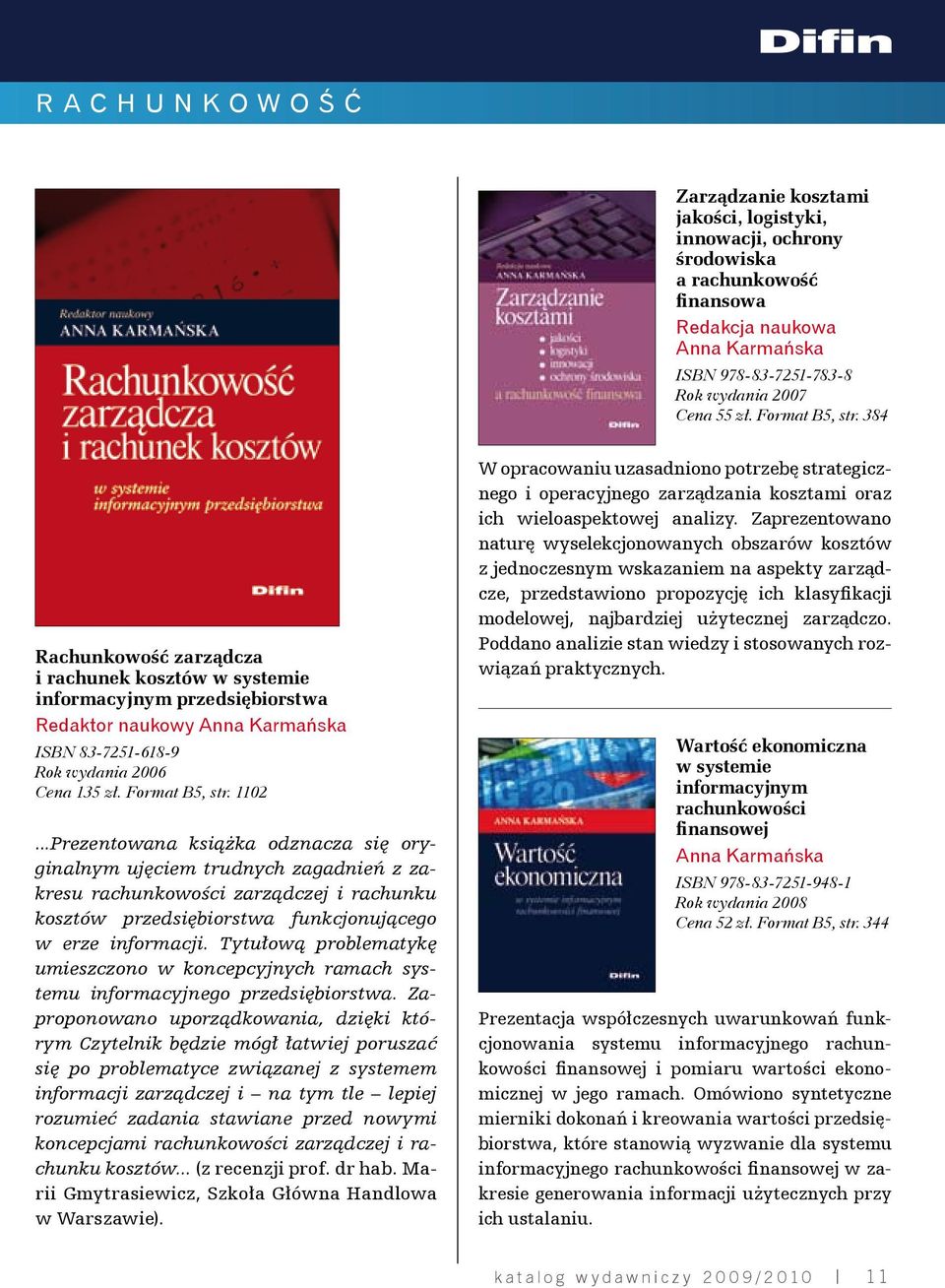 ..Prezentowana książka odznacza się oryginalnym ujęciem trudnych zagadnień z zakresu rachunkowości zarządczej i rachunku kosztów przedsiębiorstwa funkcjonującego w erze informacji.