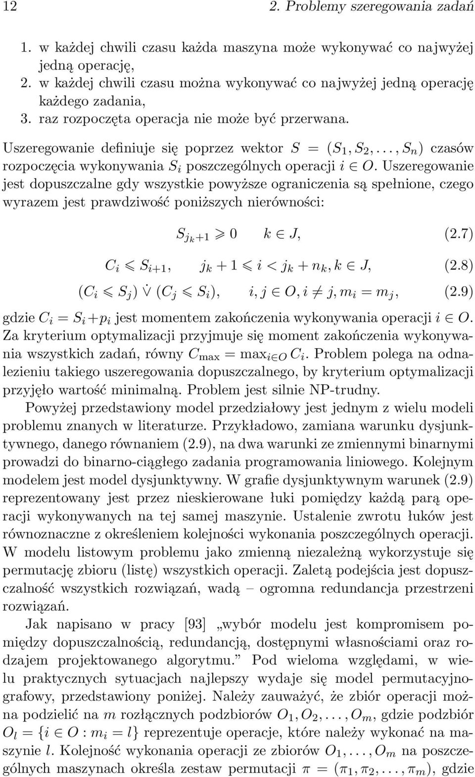 .., S n ) czasów rozpoczęcia wykonywania S i poszczególnych operacji i O.