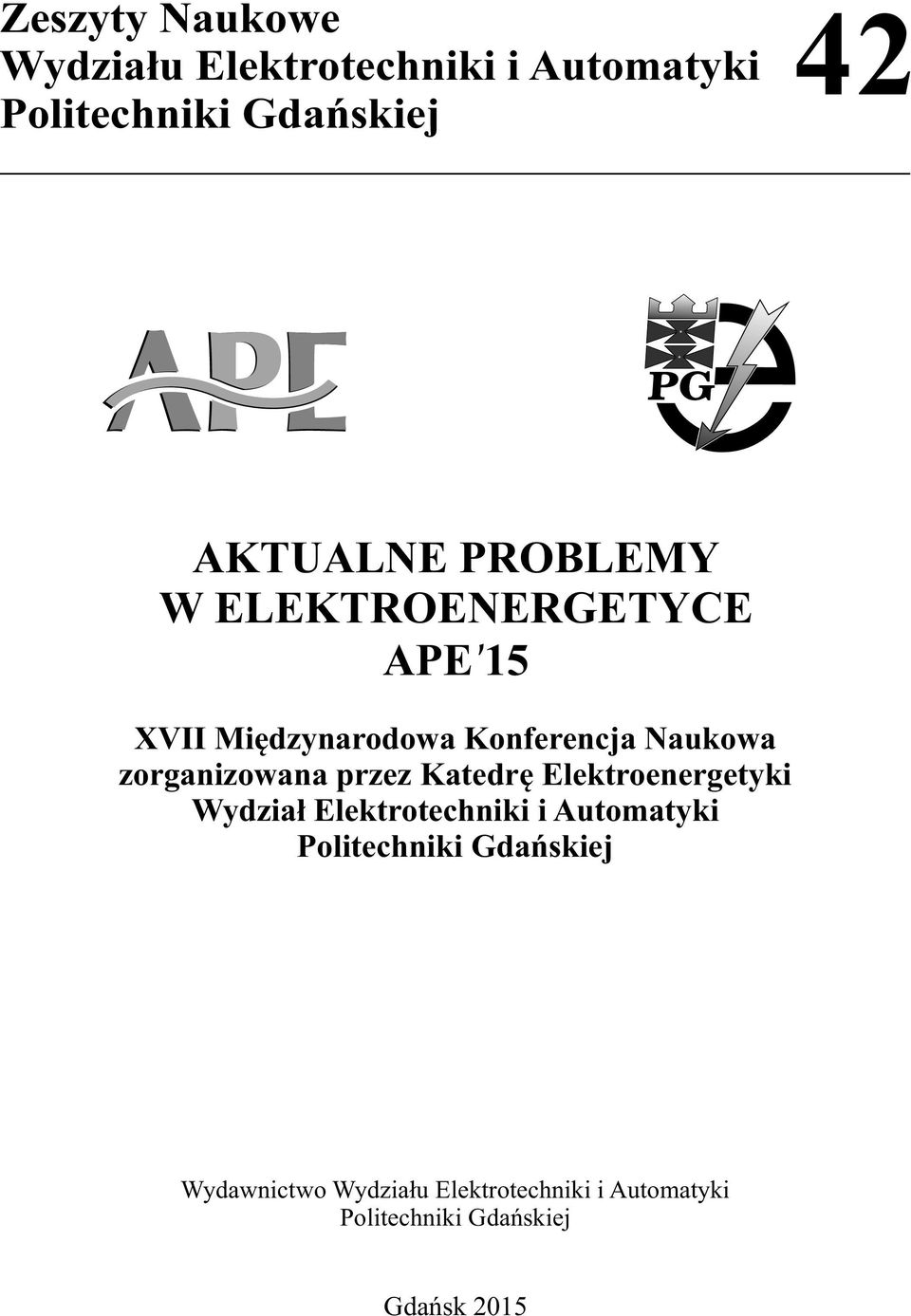 zorganizowana przez Katedrę Elektroenergetyki Wydział Elektrotechniki i Automatyki