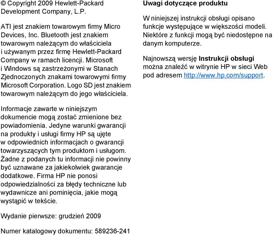 Microsoft i Windows są zastrzeżonymi w Stanach Zjednoczonych znakami towarowymi firmy Microsoft Corporation. Logo SD jest znakiem towarowym należącym do jego właściciela.