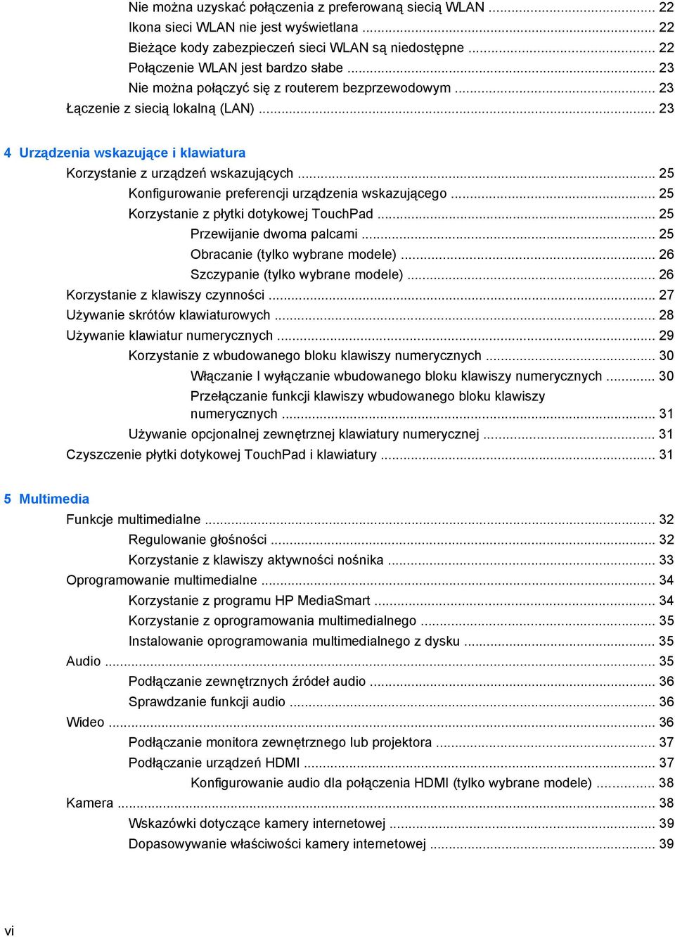 .. 25 Konfigurowanie preferencji urządzenia wskazującego... 25 Korzystanie z płytki dotykowej TouchPad... 25 Przewijanie dwoma palcami... 25 Obracanie (tylko wybrane modele).