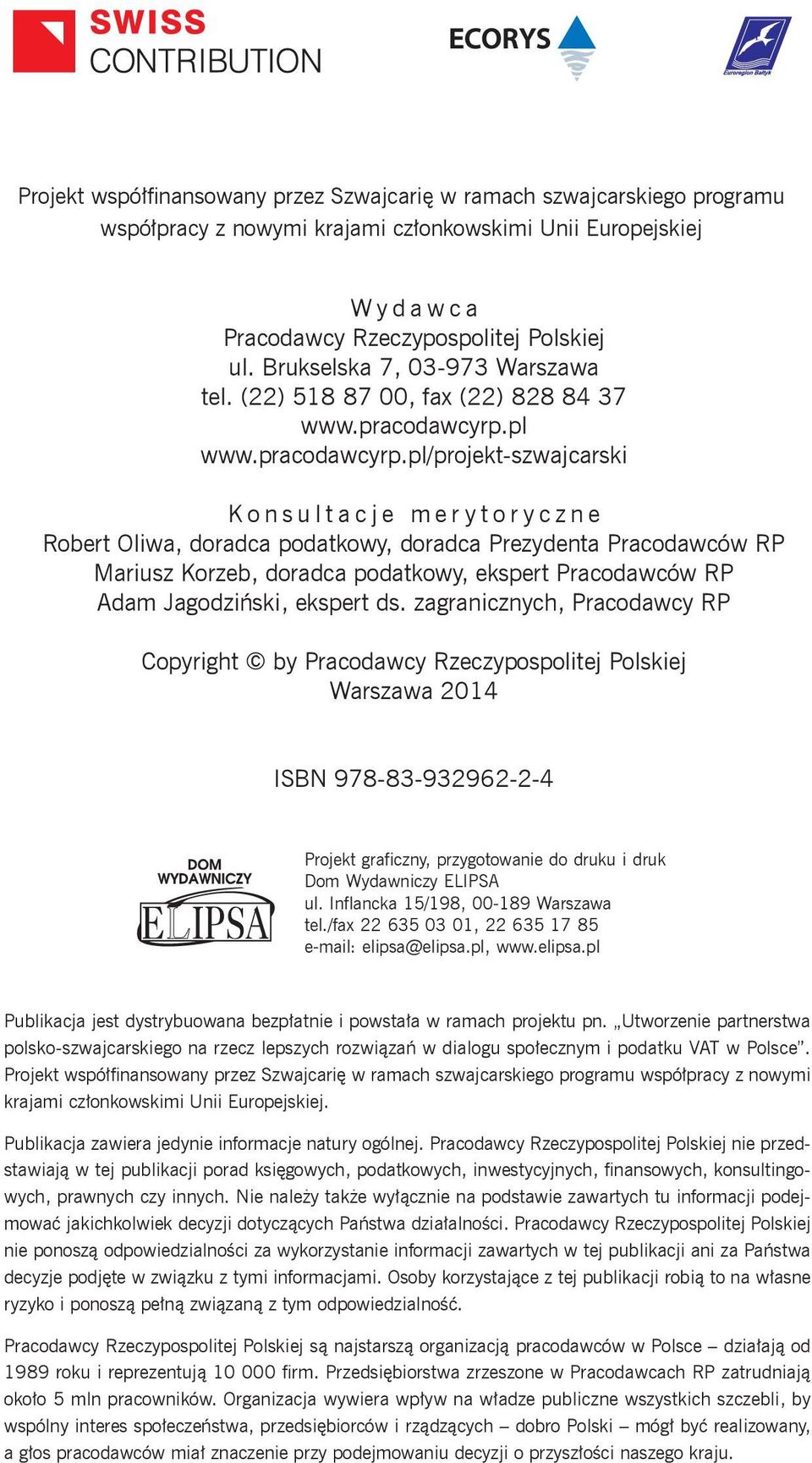 Brukselska 7, 03-973 Warszawa tel. (22) 518 87 00, fax (22) 828 84 37 www.pracodawcyrp.