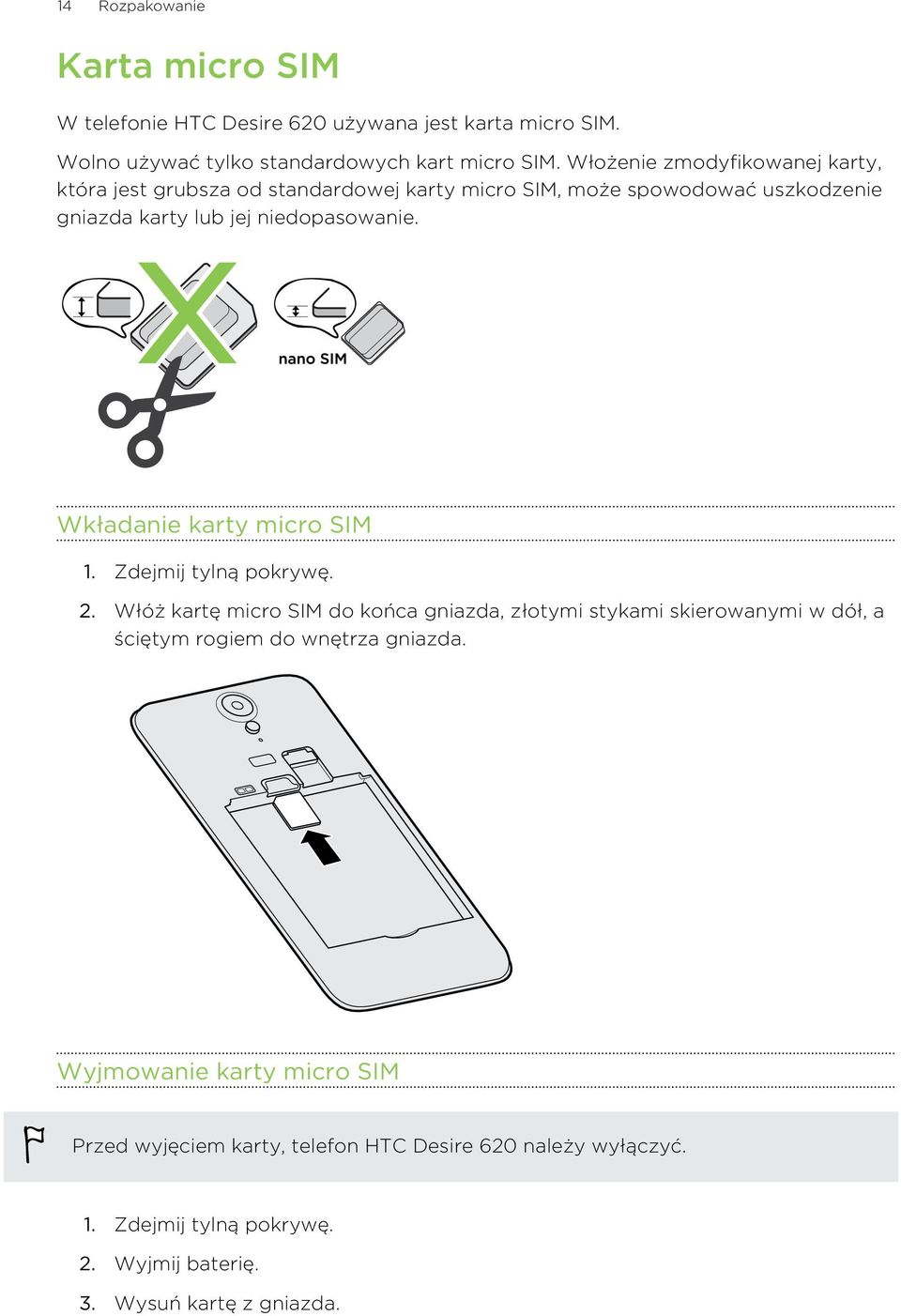 Wkładanie karty micro SIM 1. Zdejmij tylną pokrywę. 2.