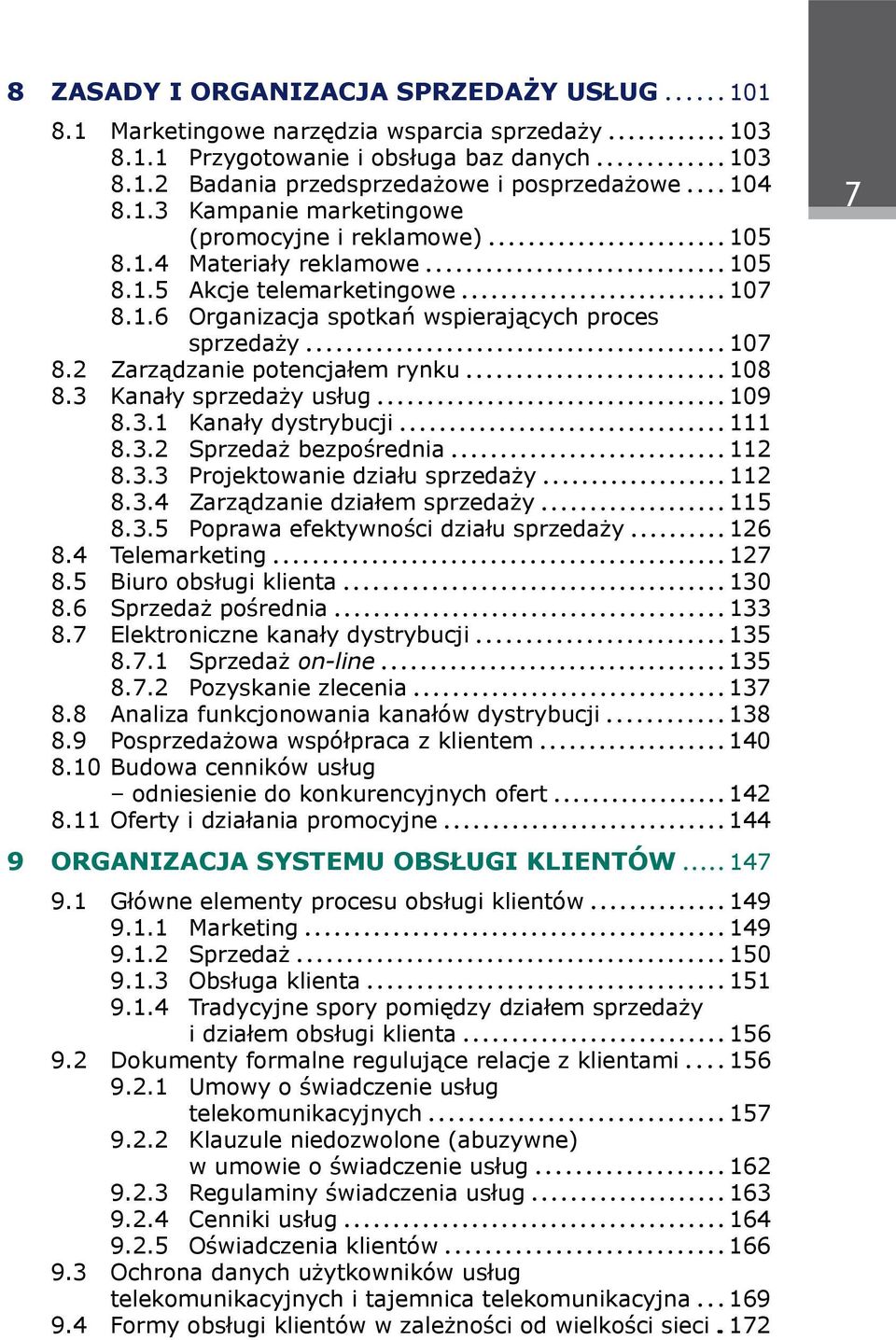 3.2 Sprzedaż bezpośrednia 112 8.3.3 Projektowanie działu sprzedaży 112 8.3.4 Zarządzanie działem sprzedaży 115 8.3.5 Poprawa efektywności działu sprzedaży 126 8.4 Telemarketing 127 8.