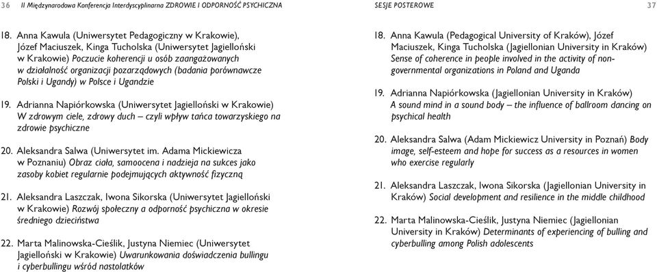 pozarządowych (badania porównawcze Polski i Ugandy) w Polsce i Ugandzie 19.