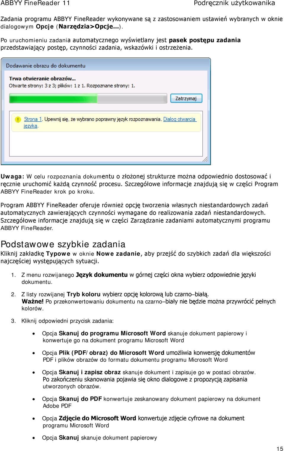 Uwaga: W celu rozpoznania dokumentu o złożonej strukturze można odpowiednio dostosować i ręcznie uruchomić każdą czynność procesu.