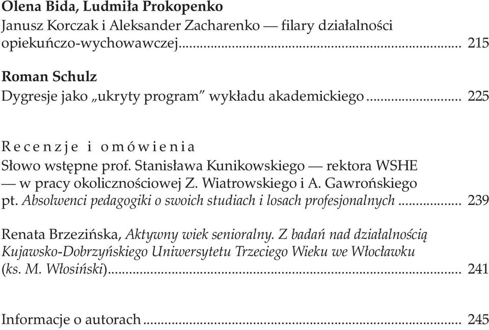 Stanisława Kunikowskiego rektora WSHE w pracy okolicznościowej Z. Wiatrowskiego i A. Gawrońskiego pt.