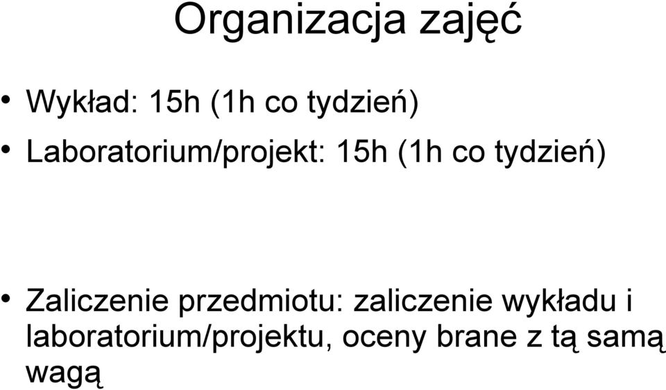 Zaliczenie przedmiotu: zaliczenie wykładu i