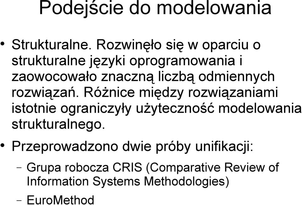 odmiennych rozwiązań.