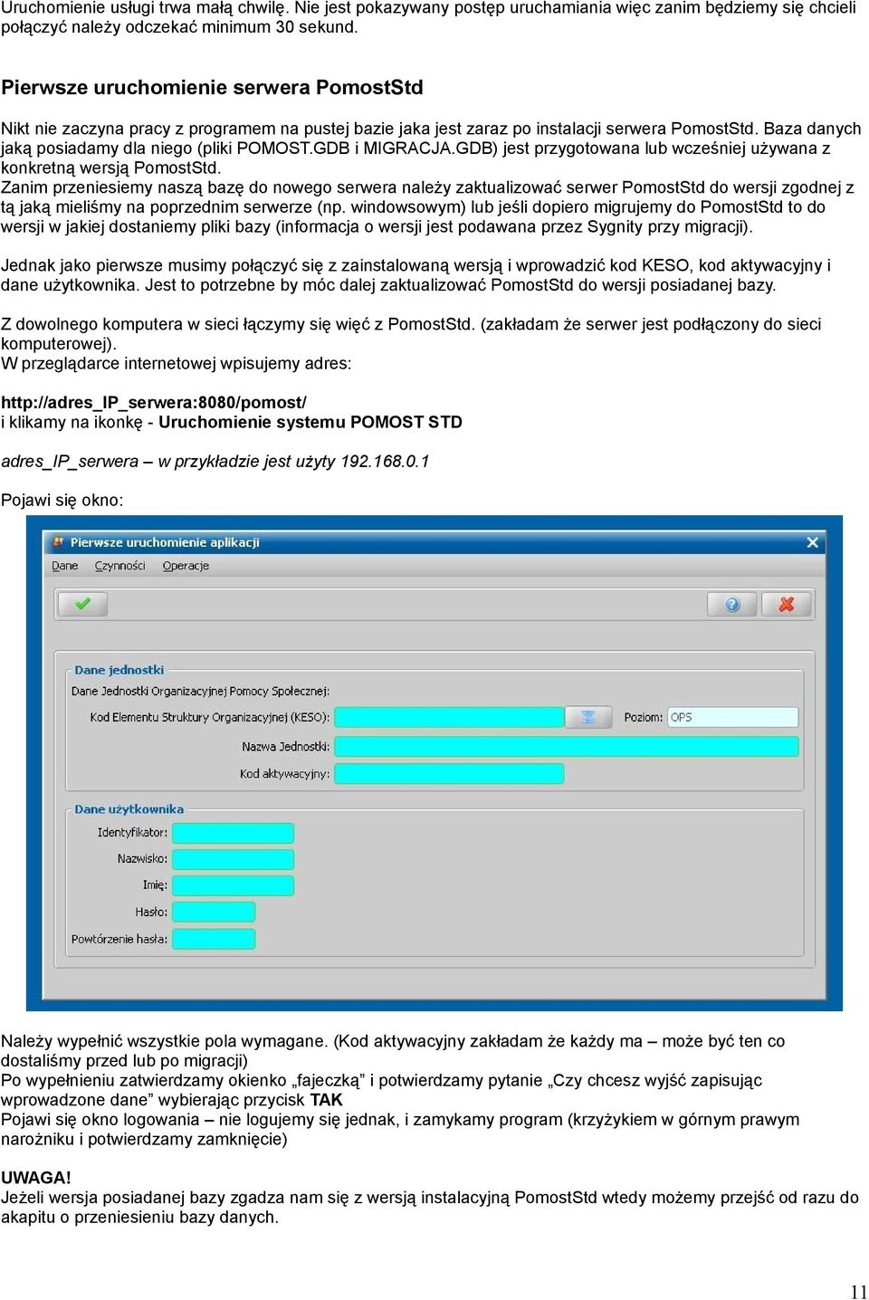 GDB i MIGRACJA.GDB) jest przygotowana lub wcześniej używana z konkretną wersją PomostStd.