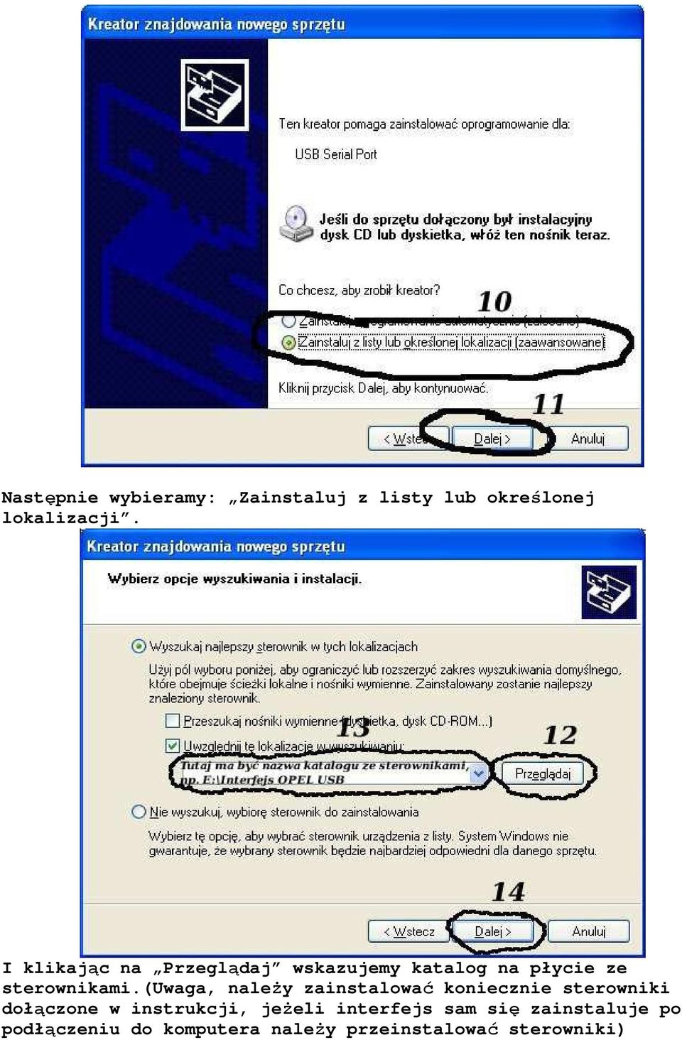 (uwaga, należy zainstalować koniecznie sterowniki dołączone w instrukcji,