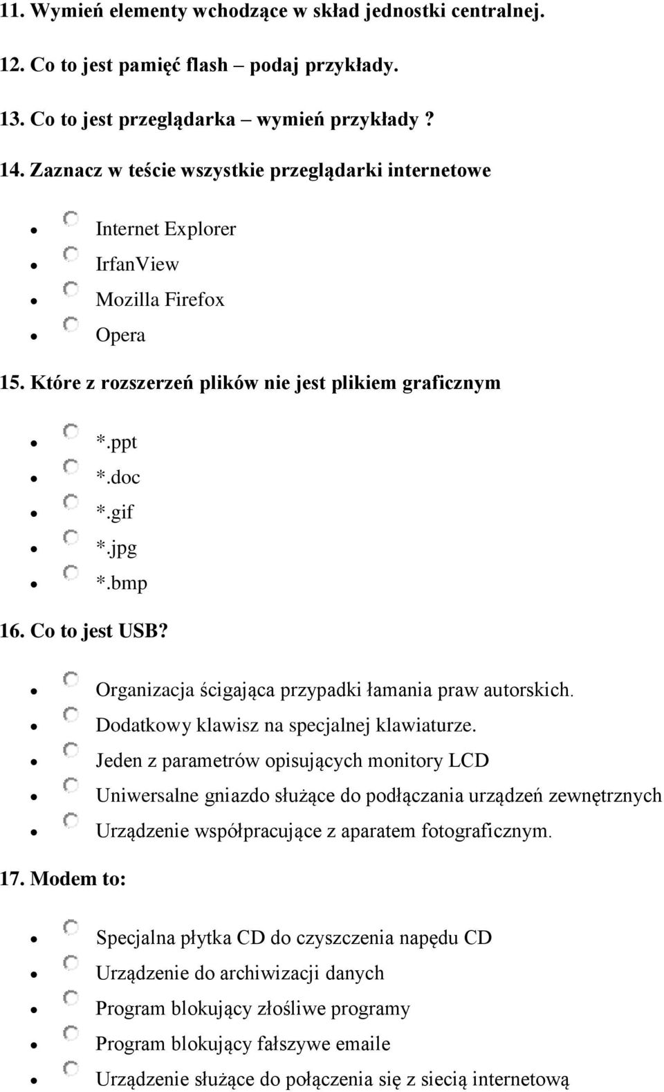 Co to jest USB? Organizacja ścigająca przypadki łamania praw autorskich. Dodatkowy klawisz na specjalnej klawiaturze.