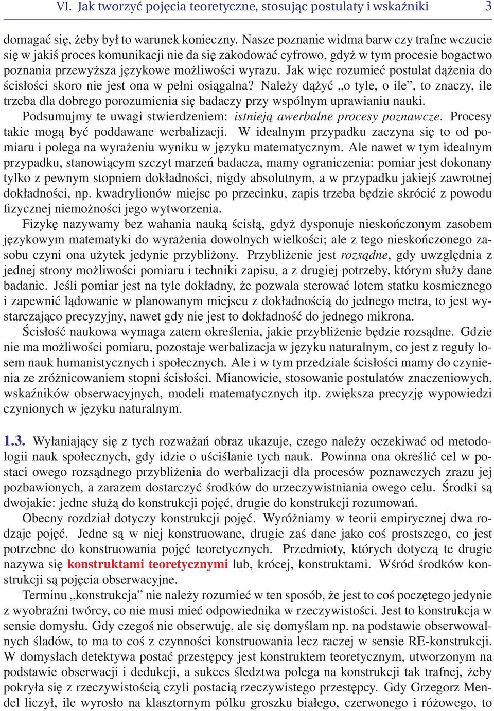 Jak więc rozumieć postulat dążenia do ścisłości skoro nie jest ona w pełni osiągalna?