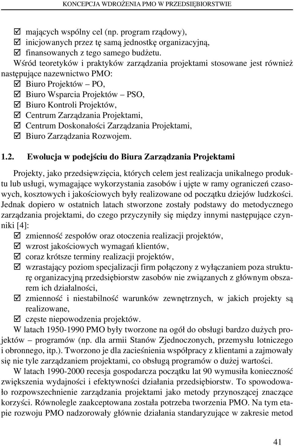 Projektami, Centrum Doskonałości Zarządzania Projektami, Biuro Zarządzania Rozwojem. 1.2.