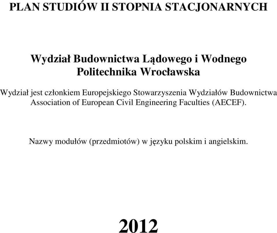 Stowarzyszenia Wydziałów Budownictwa Association of uropean Civil