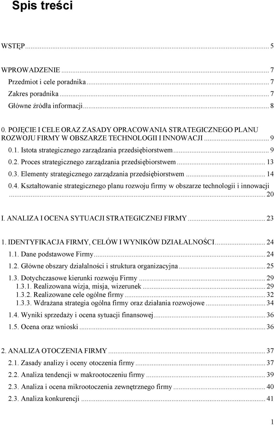 Proces strategicznego zarządzania przedsiębiorstwem... 13 0.3. Elementy strategicznego zarządzania przedsiębiorstwem... 14 