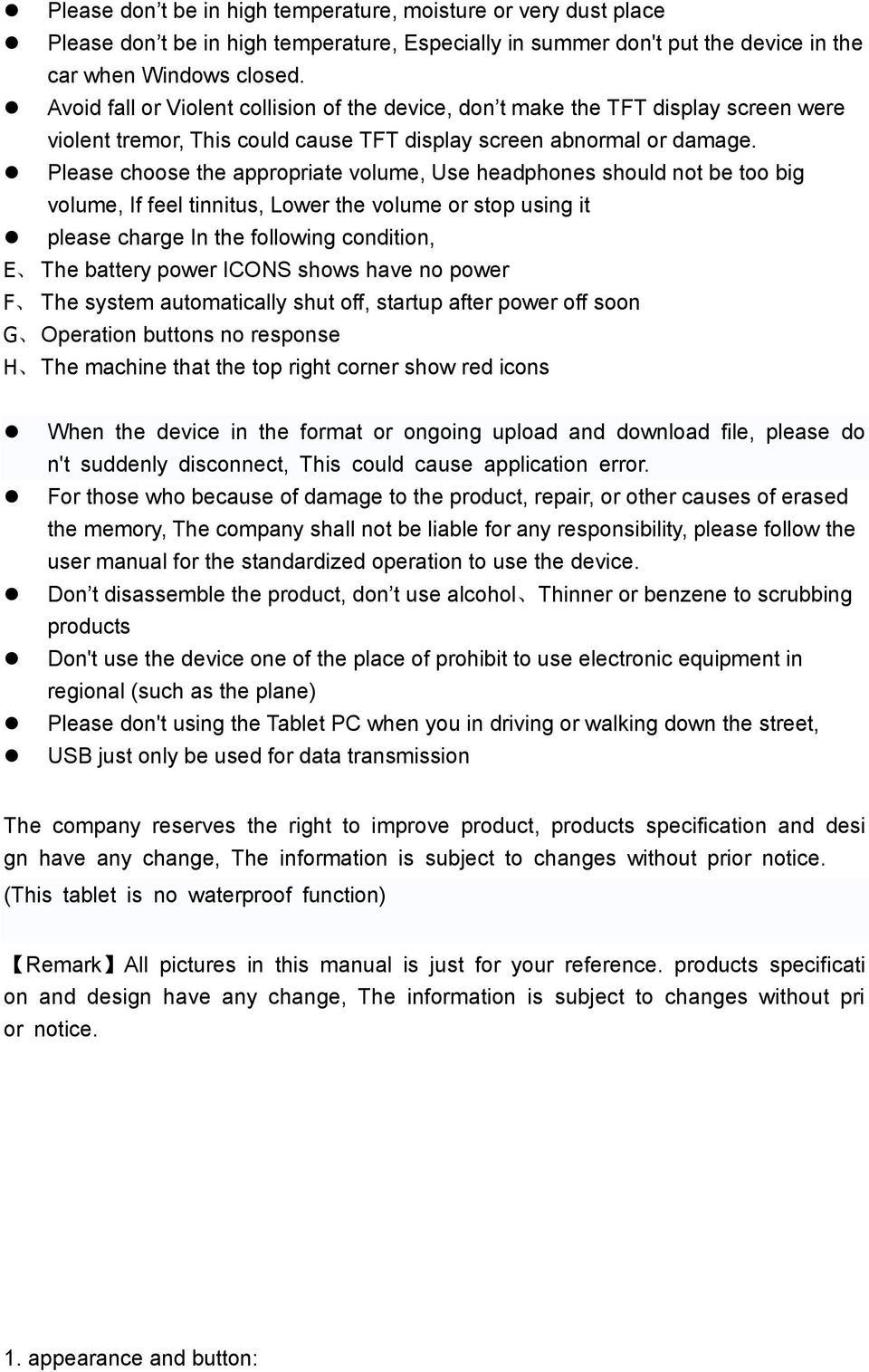 Please choose the appropriate volume, Use headphones should not be too big volume, If feel tinnitus, Lower the volume or stop using it please charge In the following condition, E The battery power