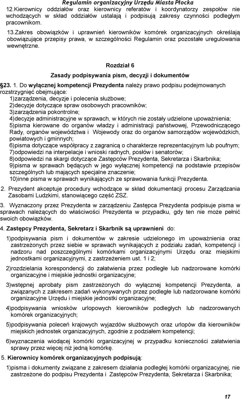 Rozdział 6 Zasady podpisywania pism, decyzji i dokumentów 23. 1.