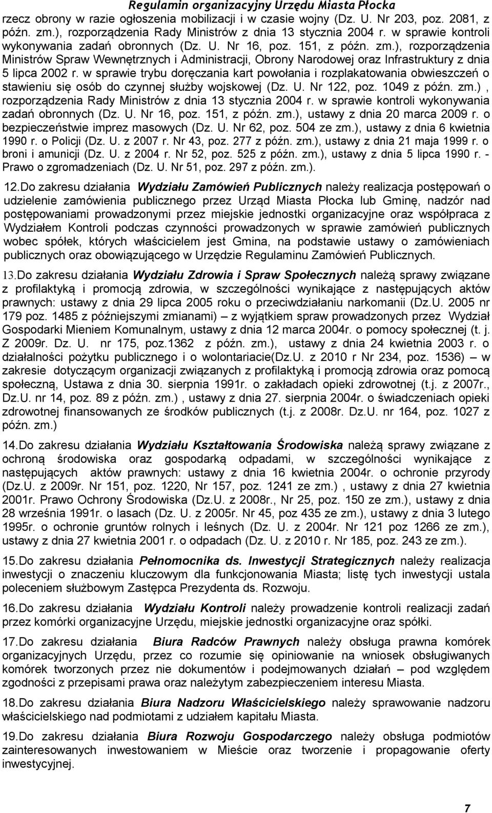 ), rozporządzenia Ministrów Spraw Wewnętrznych i Administracji, Obrony Narodowej oraz Infrastruktury z dnia 5 lipca 2002 r.