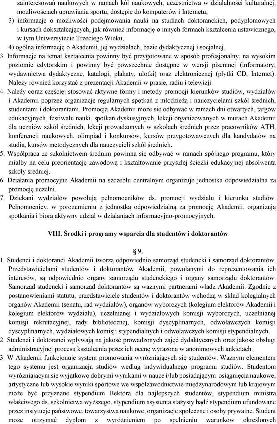 o Akademii, jej wydziałach, bazie dydaktycznej i socjalnej. 3.