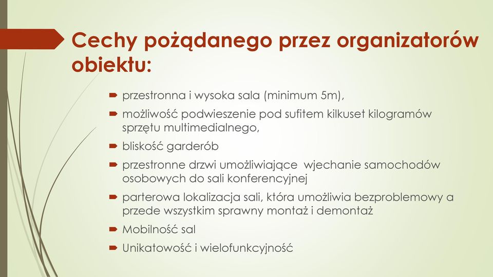 drzwi umożliwiające wjechanie samochodów osobowych do sali konferencyjnej parterowa lokalizacja sali,