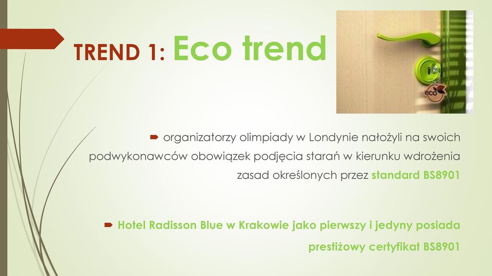 wdrożenia zasad określonych przez standard BS8901 Hotel Radisson