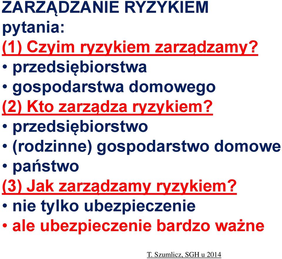 przedsiębiorstwo (rodzinne) gospodarstwo domowe państwo (3) Jak