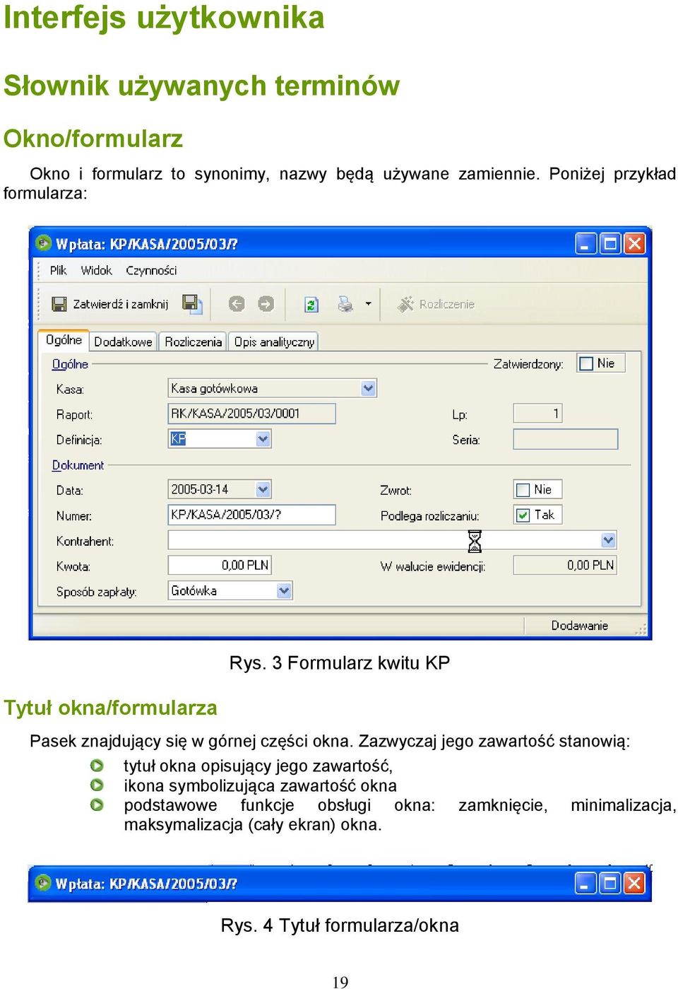 3 Formularz kwitu KP Pasek znajdujący się w górnej części okna.