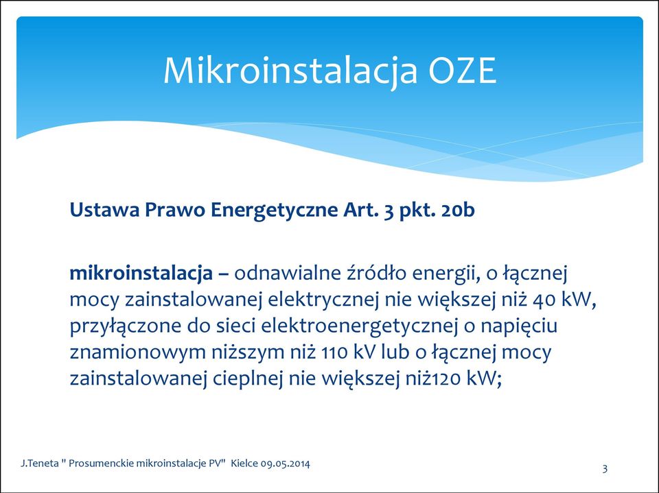 większej niż 40 kw, przyłączone do sieci elektroenergetycznej o napięciu znamionowym niższym niż