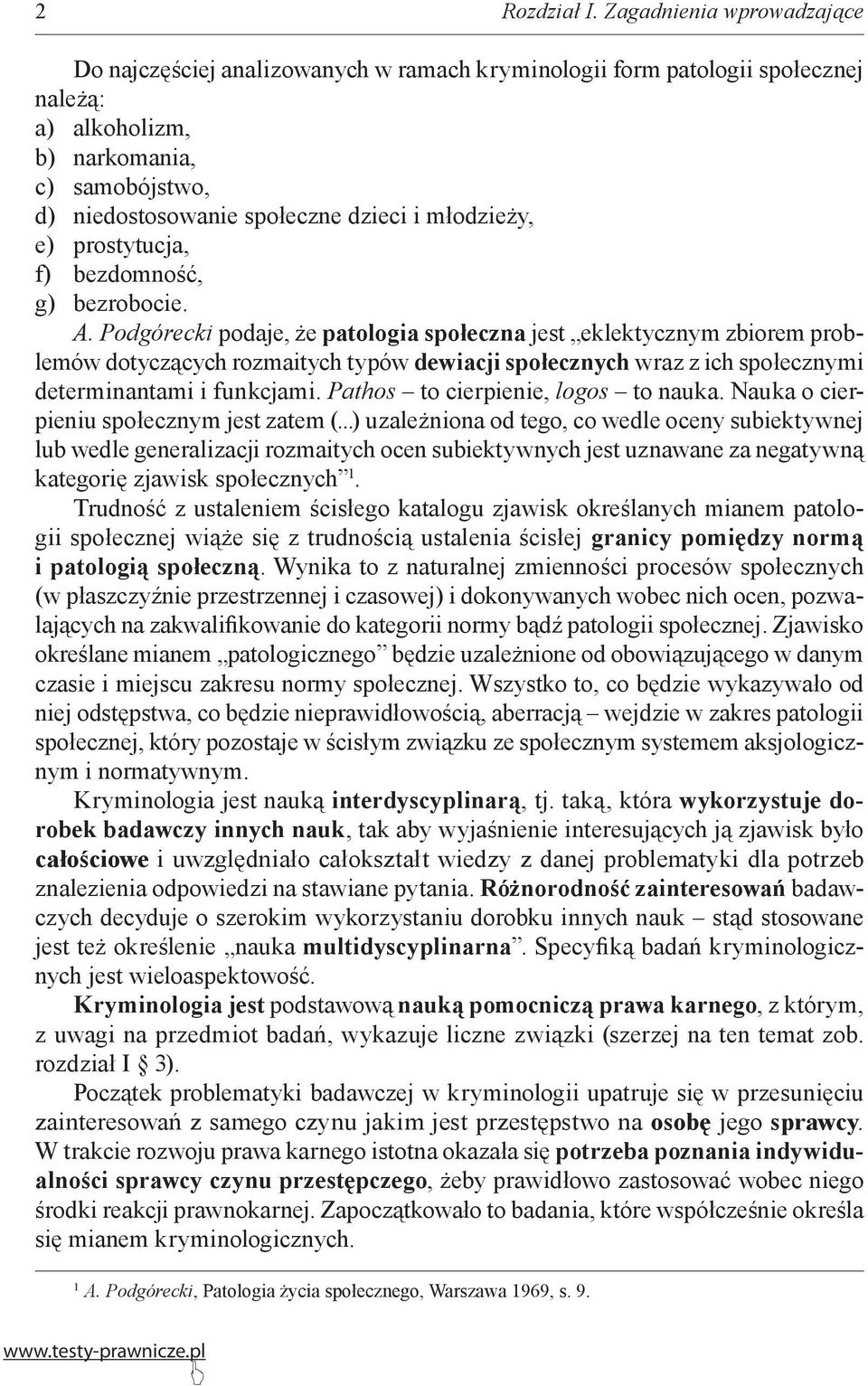 młodzieży, e) prostytucja, f) bezdomność, g) bezrobocie. A.