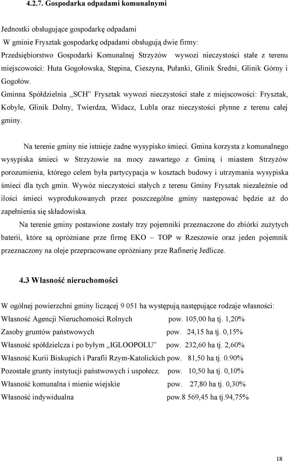 nieczystości stałe z terenu miejscowości: Huta Gogołowska, Stępina, Cieszyna, Pułanki, Glinik Średni, Glinik Górny i Gogołów.