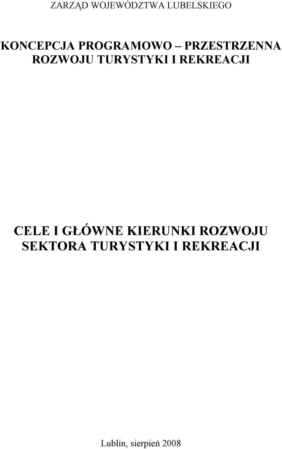 REKREACJI CELE I GŁÓWNE KIERUNKI ROZWOJU